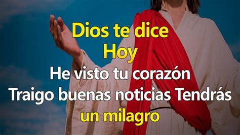 Dios Te Dice Hoy He Visto Tu Coraz N Tengo Buenas Noticias Tendr S Un