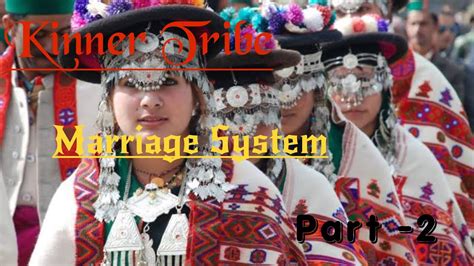 Kinner Tribe Part 2 Marriage System Tribes Of Himachal YouTube