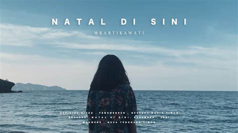 Natal Di Sini Mkartikawati Official Music Video Youtube