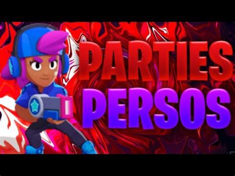 Live Brawl Stars Parties Persos Avec Les Abonn S Youtube