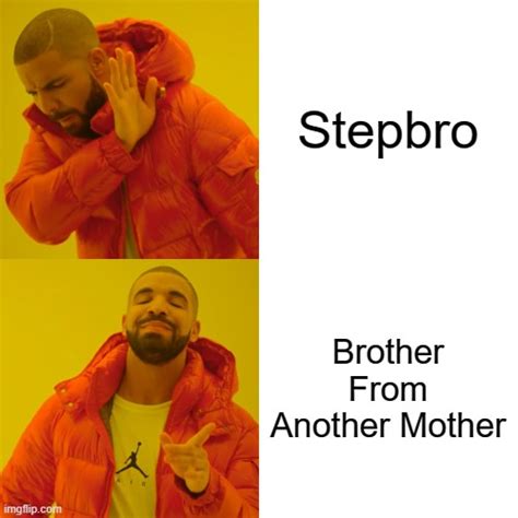 Stepbrooooooo Imgflip