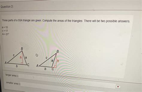 Three Parts Of A Ssa Triangle Are Given Compute T Cameramath