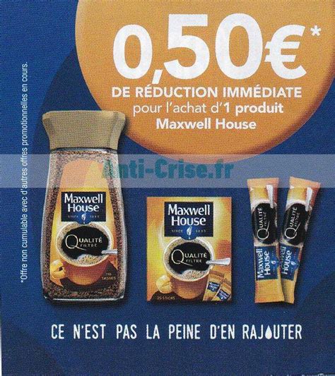 Anti Crise Fr Maxwell House De R Duction Jusquau