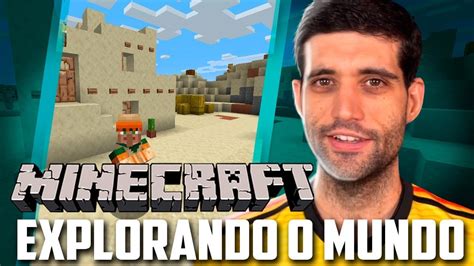 Minecraft Explorando O Mundo E Conhecendo Novas Vilas