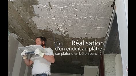 R Alisation D Un Enduit Au Pl Tre Sur Un Plafond En B Ton Banch Youtube