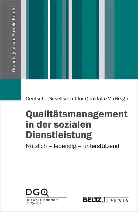 Qualitätsmanagement in der sozialen Dienstleistung Nützlich