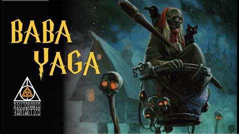 Baba Yaga Bruja De Rusia Folclore Eslavo YouTube