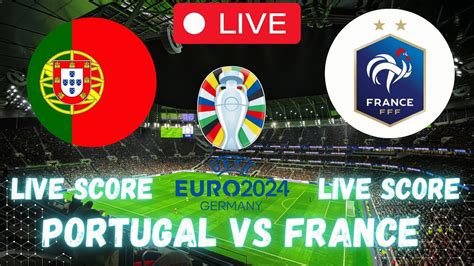 Live Portugal Vs France Uefa Euro Cup Match Live Today Full