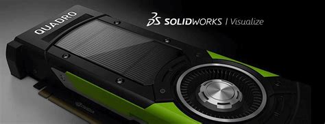 Test Nvidia Quadro P I P W Solidworks Visualize