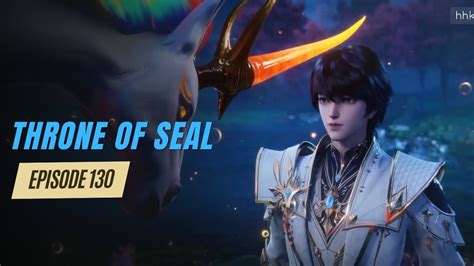 Throne Of Seal Episode 130 Eng Sub Long Haochens Epic Battle Against