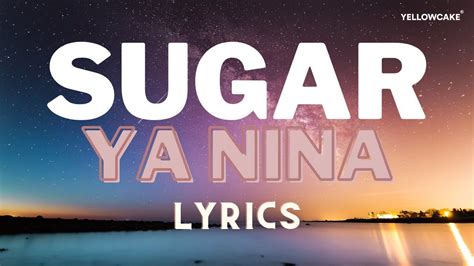 YA NINA SUGAR Lyrics YouTube