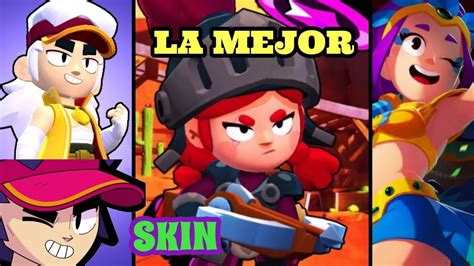 La Mejor Skin De Cada Brawler Pt3 Youtube