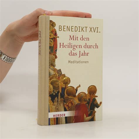 Mit Den Heiligen Durch Das Jahr Meditationen Benedikt Xvi Knihobot Cz