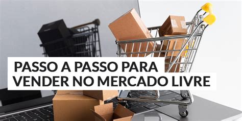 Passo A Passo Como Anunciar Um Produto No Mercado Livre HubControl