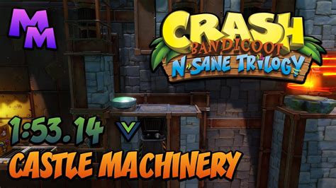 Crash Bandicoot N Sane Trilogy Castle Machinery 1 53 14 PB