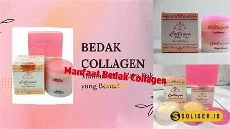 Temukan 9 Manfaat Bedak Collagen Yang Jarang Diketahui Solider