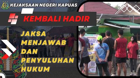 Jaksa Menjawab Dan Penyuluhan Hukum Di Area Car Free Day Kapuas