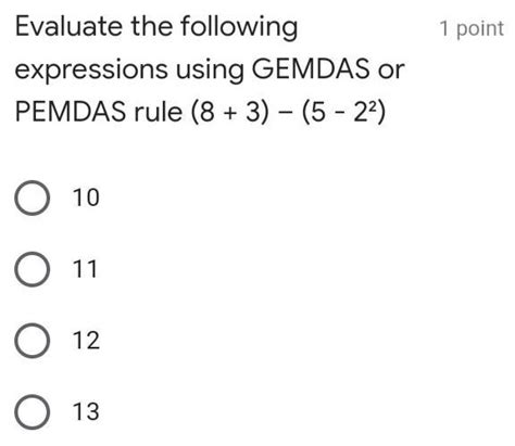 Evaluate The Following Expressions Using Gemdas Or Pemdas Rule