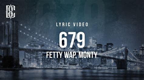 679 Fetty Wap Monty Lyric Video Youtube Music