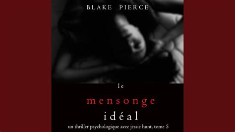 Chapter Le Mensonge Id Al Un Thriller Psychologique Avec Jessie