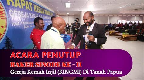 Acara Penutup Rapat Kerja Sinode Ke II Gereja Kemah Injil KINGMI