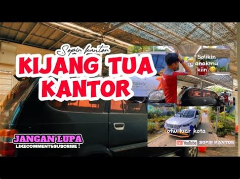 SOPIR KANTOR CERITA KIJANG TUA MILIK KANTOR SOLIKIN YouTube