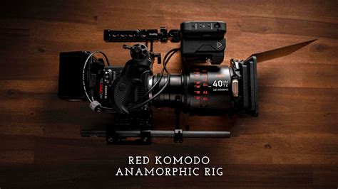 RED KOMODO Anamorphic Cinema Rig YouTube