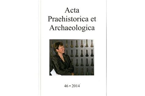 Acta Praehistorica Et Archaeologica Bd 462014 Museum Für Vor Und