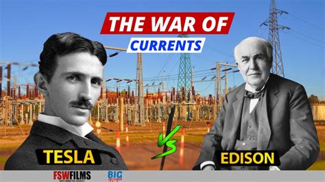 Nikola Tesla Vs Thomas Edison War Of The Currents Greatest