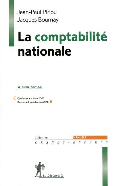 La comptabilité nationale By Jean Paul Piriou leslibraires ca