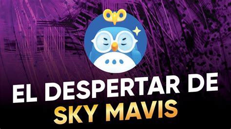 Sky Mavis Est En Modo Bullmarket Axie Infinity Origins Youtube