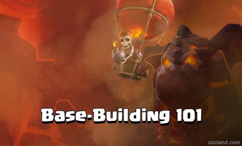 In Depth Base Building Guide Clash Of Clans Land