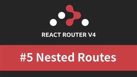 React Router V Tutorial Nested Routes Youtube