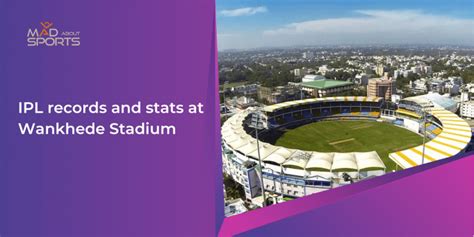 IPL records and stats at Wankhede Stadium - Mad About Sports