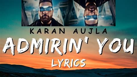 Admirin You Lyrical Video Karan Aujla New Punjabi Songs