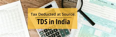 Tax Deducted At Source ï¿½ Tds In India