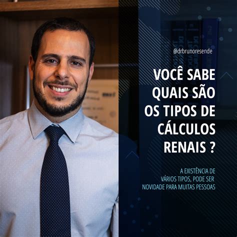 Voc Sabe Quais S O Os Tipos De C Lculos Renais Dr Bruno Resende