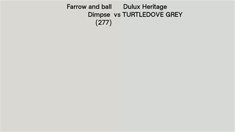 Farrow And Ball Dimpse 277 Vs Dulux Heritage TURTLEDOVE GREY Side By