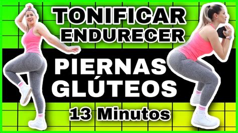 Ejercicios Para Tonificar Y Endurecer Piernas Y GlÚteos En Casa Natyglossgym Youtube