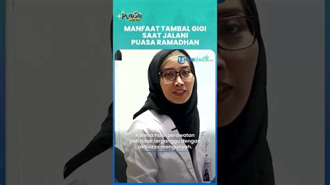 Video Menambal Gigi Saat Berpuasa Ternyata Bawa Manfaat Baik Kurangi