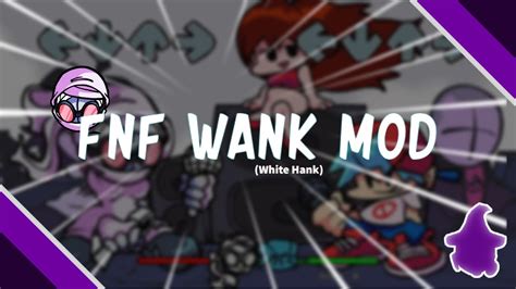 FNF Vs WANK White Hank MOD Friday Night Funkin YouTube