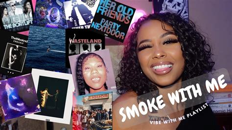 Vibe Playlist And Smoke With Me 🤍 Youtube