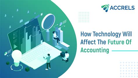 How Technology Will Impact The Future Of Accounting Accrels