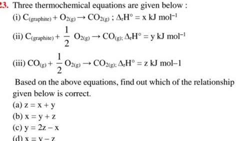 Three Thermochemical Equations Are Given Below I C Graphite O2 G