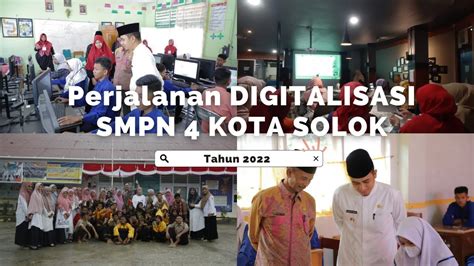 Perjalanan DIGITALISASI SMPN 4 Kota Solok Tahun 2022 Smpn4kotasolok