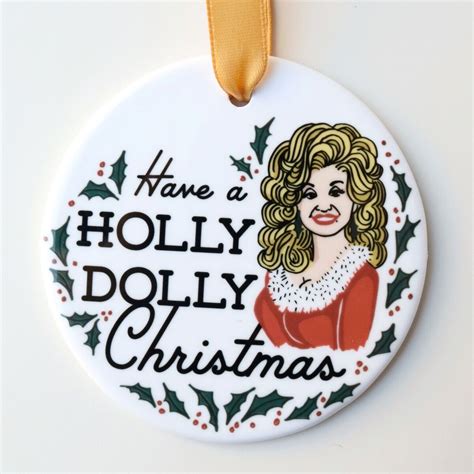 Have A Holly Dolly Christmas Dolly Parton Ornament The Bullish Store