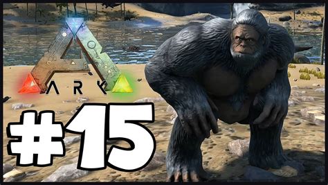 Ark Survival Evolved Gigantopithecus Playthrough Part 15 Youtube