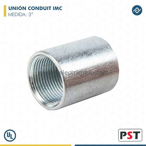 UNIÓN CONDUIT IMC 3 PROSTAR