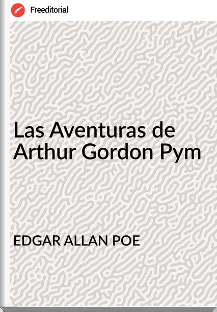 Las Aventuras De Arthur Gordon Pym Edgar Allan Poe Descargar Libro Pdf