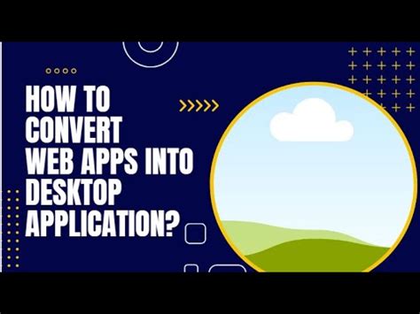 How To Convert Web Apps Into Desktop App In Minutes Youtube